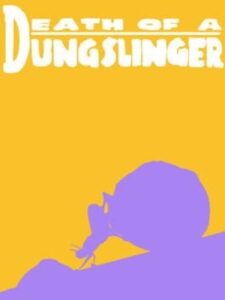 Death of a Dungslinger