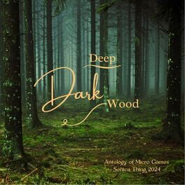 Deep Dark Wood