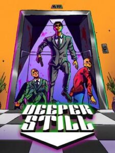 Deeper Still