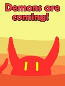 Demons are coming!