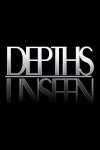 Depths Unseen