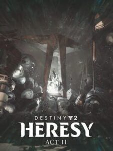 Destiny 2: Heresy - Act 2