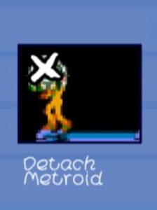 Detach Metroid