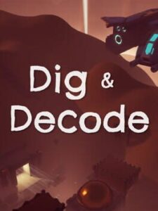 Dig & Decode