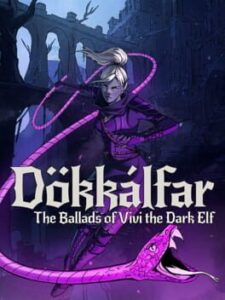 Dokkalfar: The Ballads of Vivi the Dark Elf