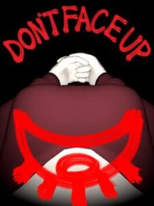 Don’t Face Up