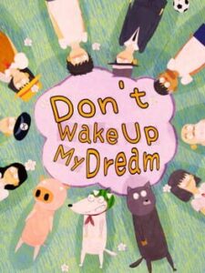 Don't Wake Up My Dream
