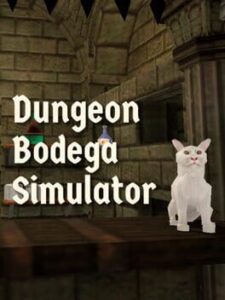 Dungeon Bodega Simulator