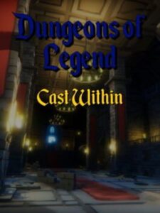 Dungeons of Legend: Cast Within