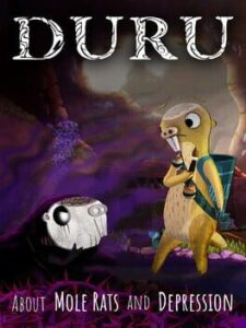 Duru: About Mole Rats and Depression