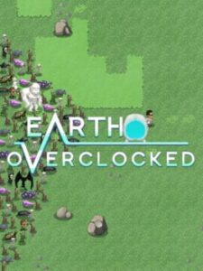 Earth Overclocked