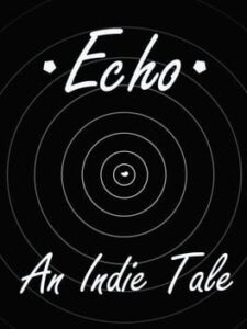 Echo: An Indie Tale