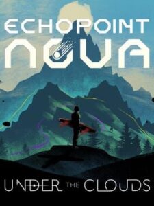 Echo Point Nova: Under the Clouds