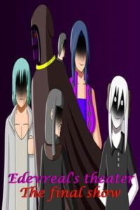 Edevreal's Theater: The Final Show