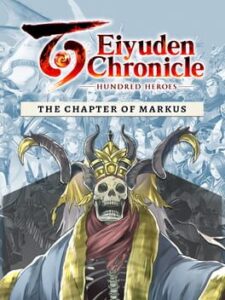 Eiyuden Chronicle: Hundred Heroes - The Chapter of Markus