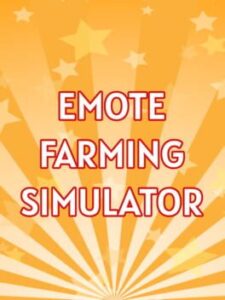 Emote Farming Simulator