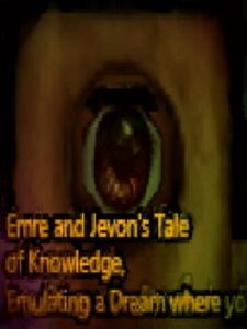 Emre and Jevon's Tale of Knowledge, Emulating a Dream Where You Gain Wisdom and Knowledge and Probably Meet Hermes