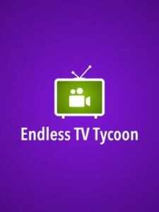 Endless TV Tycoon