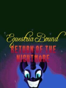 EquestriaBound: Return of the Nightmare