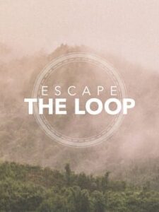 Escape the Loop