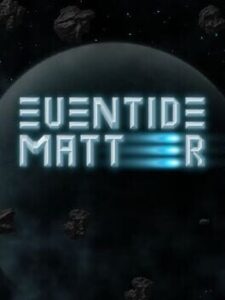 Eventide Matter