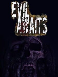 Evil Awaits