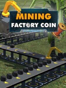 Factory Coin Mining