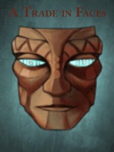 Fallen London: A Trade in Faces