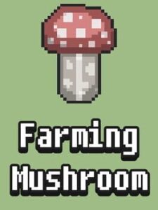 Farming Mushroom