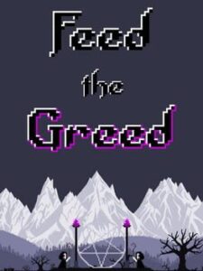 Feed the Greed