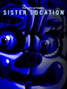 Five Nights at Freddy's: Sister Location