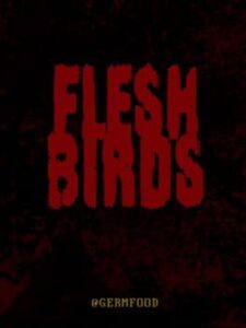 Fleshbirds