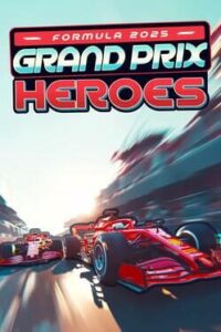 Formula 2025: Grand Prix Heroes