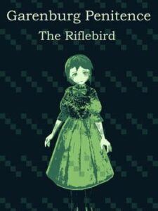 Garenburg Penitence: The Riflebird