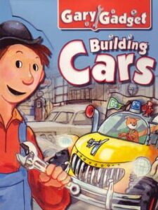 Gary Gadget: Building Cars