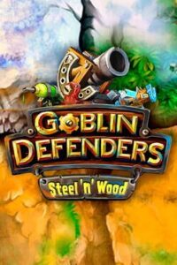 Goblin Defenders: Steel'n' Wood