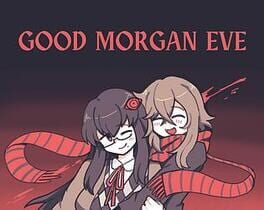 Good Morgan Eve
