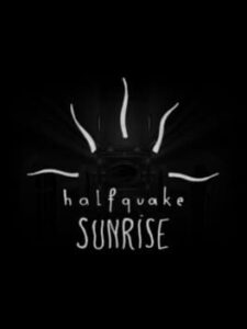 Halfquake Sunrise