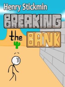 Henry Stickmin: Breaking the Bank