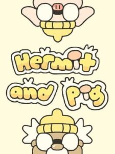 Hermit and Pig