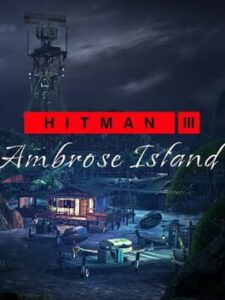 Hitman 3: Ambrose Island