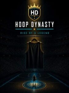 Hoop Dynasty: Rise of a Legend