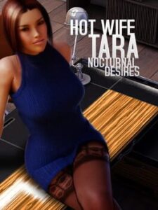 Hot Wife Tara: Nocturnal Desires