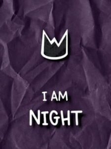 I Am Night