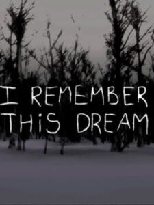 I Remember This Dream