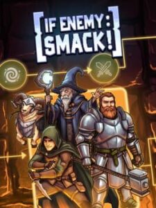 If Enemy: Smack!