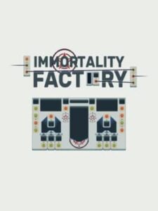 Immortality Factory