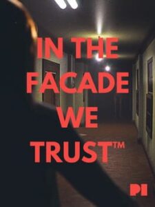 In the Facade we Trust