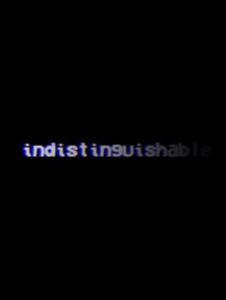 Indistinguishable