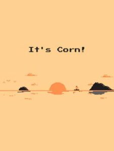 It's Corn!
